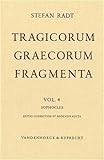 Tragicorum Graecorum Fragmenta. Vol. IV: Sophocles: Editio correctior et addendis aucta. Hrsg. von Stefan Radt, (F 730 a-g hrsg. von R. Kannicht) (Dienst Am Wort, 4) (German Edition)