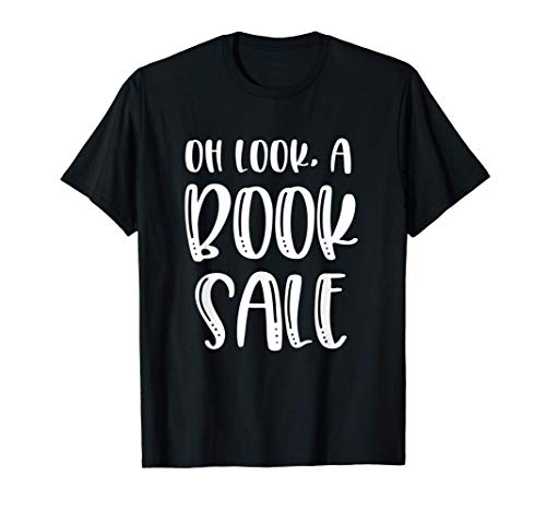 Oh Look A Book Sale Funny Reading Camiseta