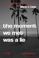 Black & Cade - the moment we met was a lie: The Alternative Series - Volume 7 1966991266 Book Cover