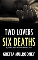 Two Lovers, Six Deaths 1911021958 Book Cover