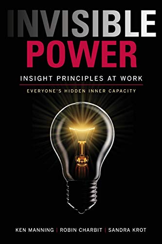 Télécharger Invisible Power: Insight Principles at Work Gratuit