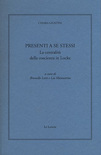 Presenti A Se Stessi. La Centralità Della Coscienza In Locke