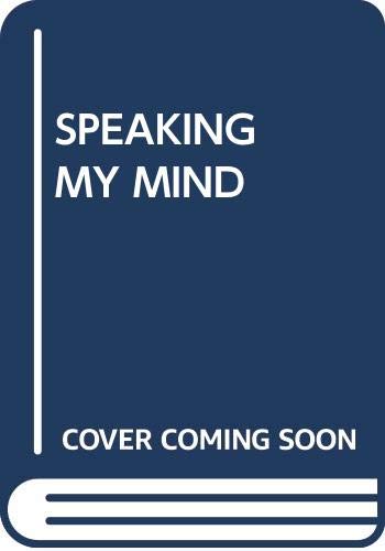 Speaking My Mind 0671693417 Book Cover