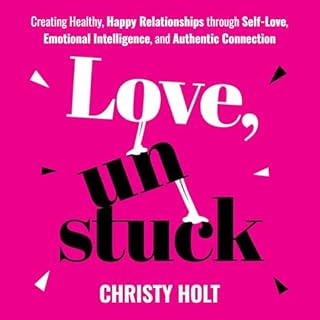 Love, Unstuck Audiolibro Por Christy Holt arte de portada