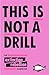 Produktbild This Is Not A Drill: An Extinction Rebellion Handbook
