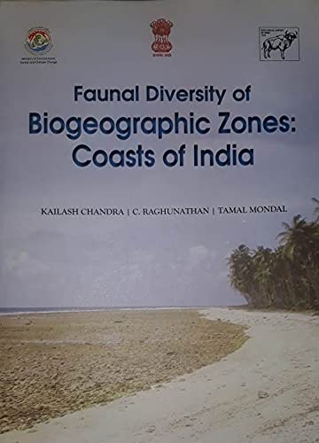 Faunal Diversity of Biogeographic Zones: Coasts of India: C Raghunathan ...