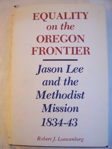 Equality on the Oregon Frontier: Jason Lee and ... 0295954914 Book Cover