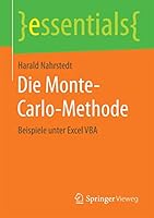 Die Monte-Carlo-Methode: Beispiele Unter Excel VBA 3658101482 Book Cover