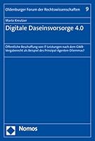 Digitale Daseinsvorsorge 4.0: Offentliche Beschaffung Von It-Leistungen Nach Dem Gwb-Vergaberecht ALS Beispiel Des Prinzipal-Agenten-Dilemmas? 3756005577 Book Cover