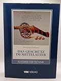  Das Geschütz im Mittelalter