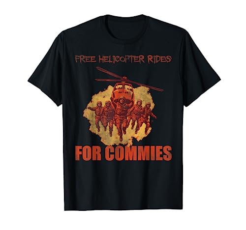 Promenades en hélicoptère gratuites pour les commies T-Shirt