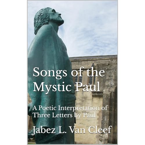 Songs of the Mystic Paul Audiobook By Jabez Van Cleef cover art