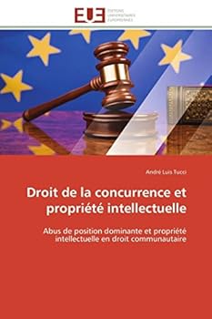 Paperback Droit de la concurrence et propriété intellectuelle [French] Book