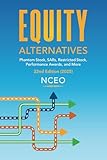 Equity Alternatives: Phantom Stock, SARs, Restricted Stock, Performance Awards, and More, 22nd Ed (NCEO-CEPI 2025 Equity Compensation Books)