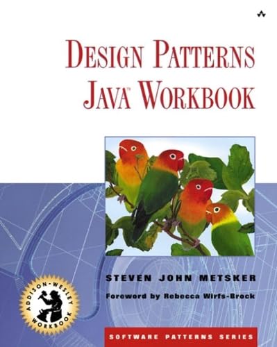 Design Patterns Java Workbook (Software Patterns Series)