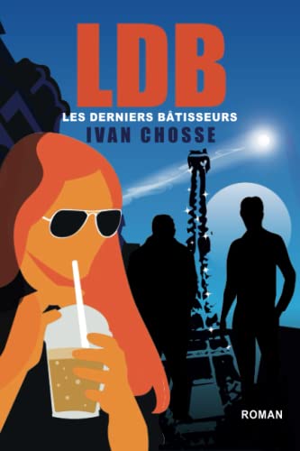 LDB: Les derniers bâtisseurs