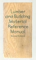 Lumber and Building Material Reference Manual (Second Edition) B07DKQ4Q7S Book Cover