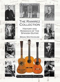Paperback The Ramirez Collection: History and Romance of the Spanish Guitar Book