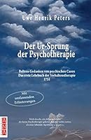 Der Ur-Sprung der Psychotherapie: Boltens Gedancken von psychischen Curen – Das erste Lehrbuch der Verhaltenstherapie 1751 3931906388 Book Cover
