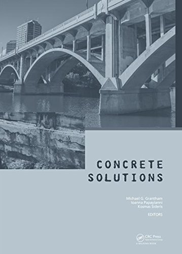 Concrete Solutions: Proceedings of Concrete Solutions, 6th International Conference on Concrete Repair, Thessaloniki, Greece, 20-23 June 2016 (3D Photorealistic Rendering) (English Edition) - Grantham, Michael