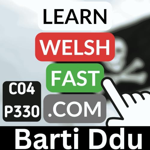 Learn Welsh Vocabulary: Barti Ddu (Black Bart) (Ep 330)