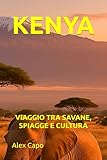 KENYA: VIAGGIO TRA SAVANE, SPIAGGE E CULTURA
