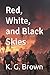 Red, White, and Black Sky's