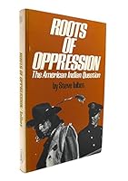 Roots of Oppression: The American Indian Question 0717805913 Book Cover