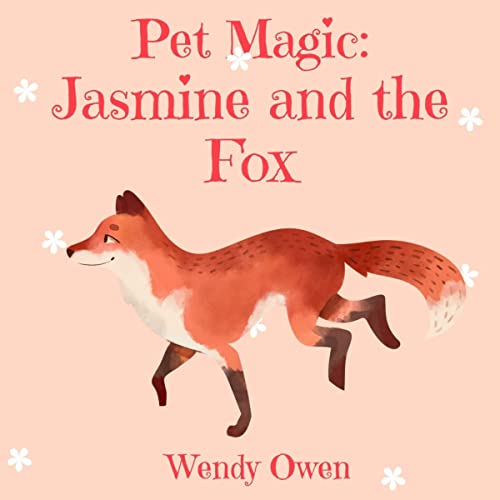Pet Magic: Jasmine and the Fox by Wendy Owen episode artwork