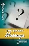 The Secret Message (Carter High Mysteries)