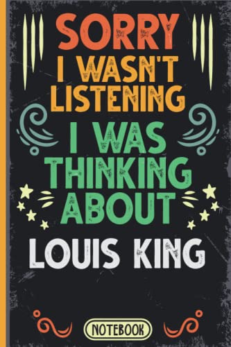 Sorry I Wasn't Listening I Was Thinking About Louis King: Funny Vintage Notebook Journal For Louis King Fans & Supporters | Sacramento Kings Fans ... | Professional Basketball Fan Appreciation