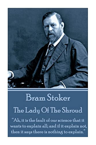 Bram Stoker - The Lady Of The Shroud: "Ah, it i... 1783942363 Book Cover