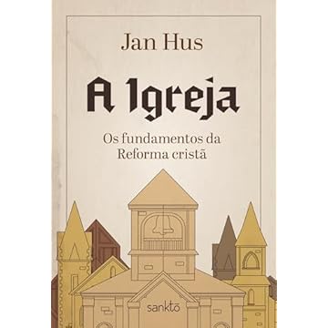 Capa do livro A Igreja: Os fundamentos do primeiro reformador