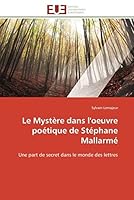 Le Mysta]re Dans L'Oeuvre Poa(c)Tique de Sta(c)Phane Mallarma(c) 6131516162 Book Cover