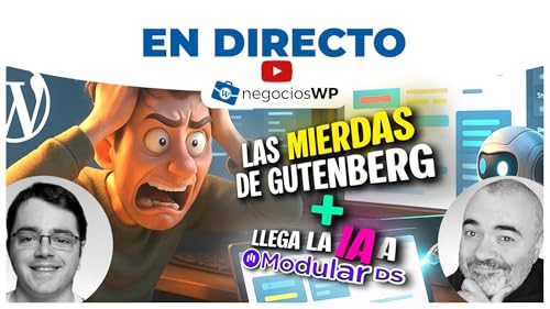 238. Las mierdas del editor de bloques, Modular DS ahora lleva IA y novedades del mundillo WordPress
