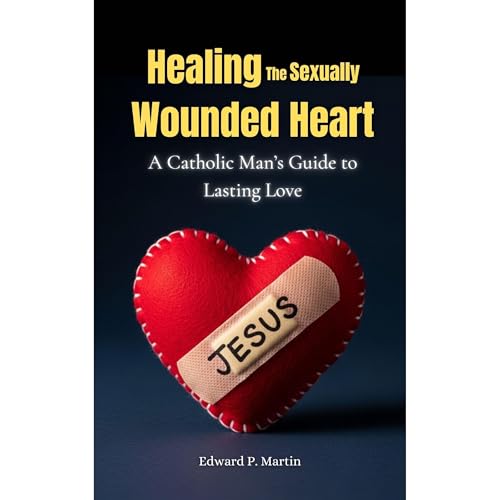 Healing the Sexually Wounded Heart Audiolibro Por Edward P. Martin arte de portada