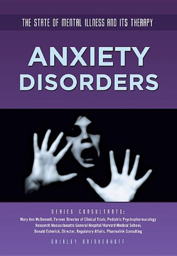 Anxiety Disorders (The State of Mental Illness and Its Therapy)      Library Binding – November 27, 2013