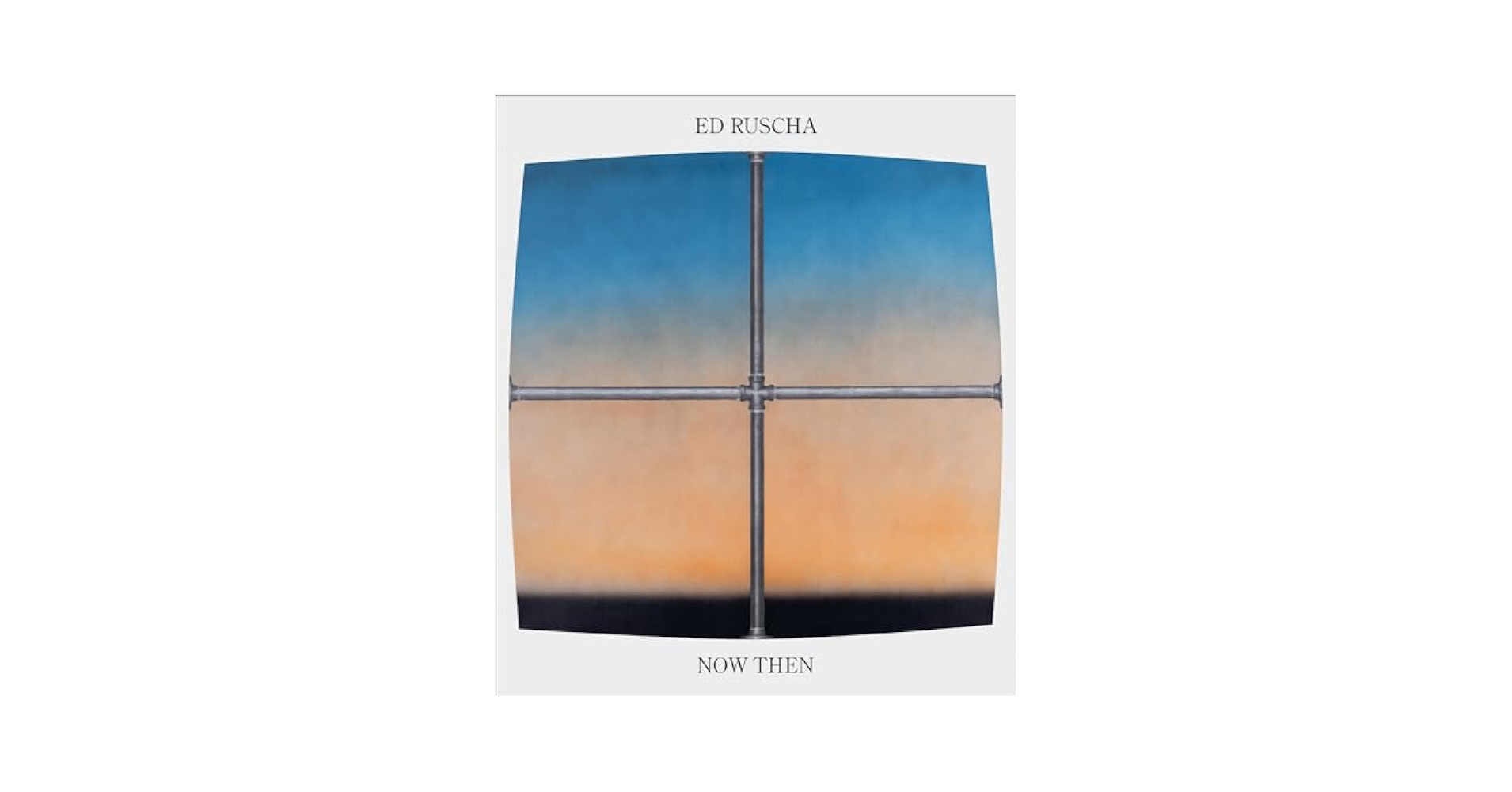 Ed Ruscha / Now Then: A Retrospective: Aebi, Kiko, Cherix