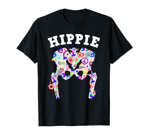 Cool Hip Replacement For Men Women After Hip Surgery Hippie T-Shirt