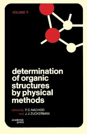 Determination of Organic Structures by Physical Methods V5 Determination of Organic Structures by Physical Methods V5 book cover