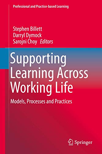 Supporting Learning Across Working Life: Models, Processes and Practices: 16 (Professional and Practice-based Learning) view 2