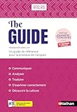 The Guide - ouvrage de référence pour la pratique de l'anglais - Spécial examens et concours