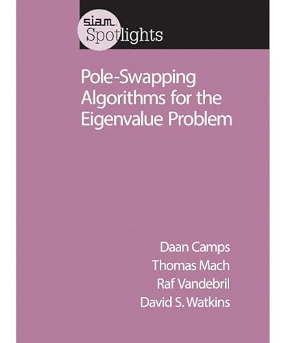 Pole-Swapping Algorithms for the Eigenvalue Problem (SIAM Spotlights)