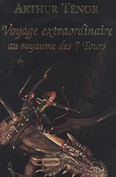 Paperback VOYAGE EXTRAORDINAIRE AU ROYAUME DES 7 TOURS [French] Book
