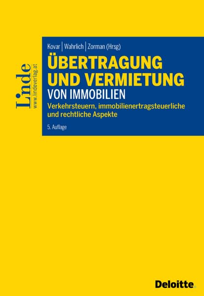 Übertragung und Vermietung von Immobilien: Verkehrsteuern, immobilienertragsteuerliche und rechtliche Aspekte