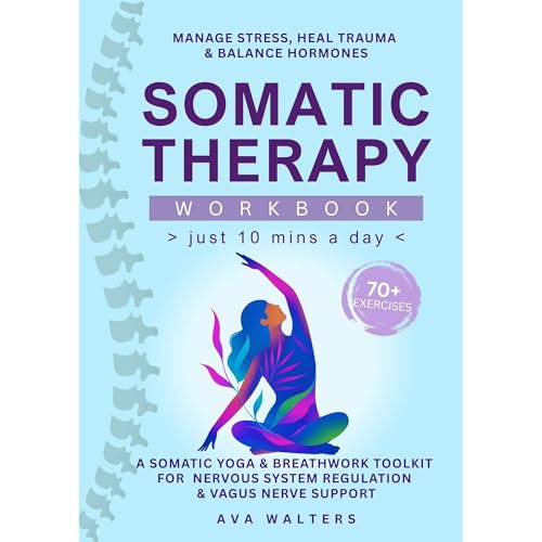 Somatic Therapy Workbook (Just 10 Mins a Day) Audiolibro Por Ava Walters arte de portada