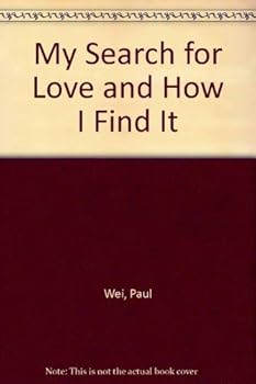 Paperback My Search for Love and How I Find It Book