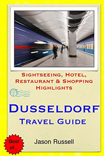Dusseldorf Travel Guide: Sightseeing, Hotel, Restaurant & Shopping Highlights