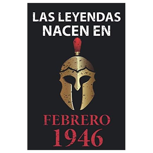 Las leyendas nacen en febrero 1946: Regalo de cumpleaños perfecto para hombre y mujer de 75 años I Cita positiva , humor I Cuaderno , diario , libro ... I Idea original para el 75 cumpleaños