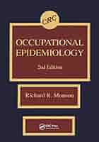 Occupational Epidemiology, Second Edition: Monson, Richard R